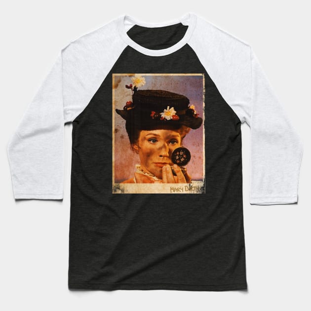 Mary Poppins Become Mary Dirty Baseball T-Shirt by Itulah Cinta